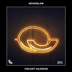 NEVERGLOW  - Violent Valerian 🍉