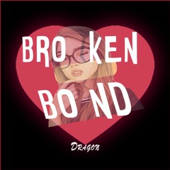 Broken Bond