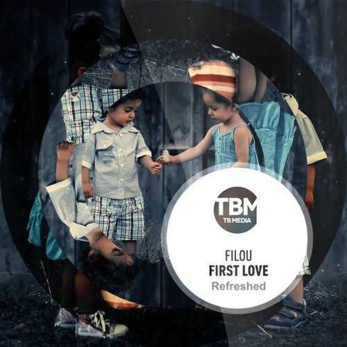 Filou - First Love (Refreshed) // Radio Mix
