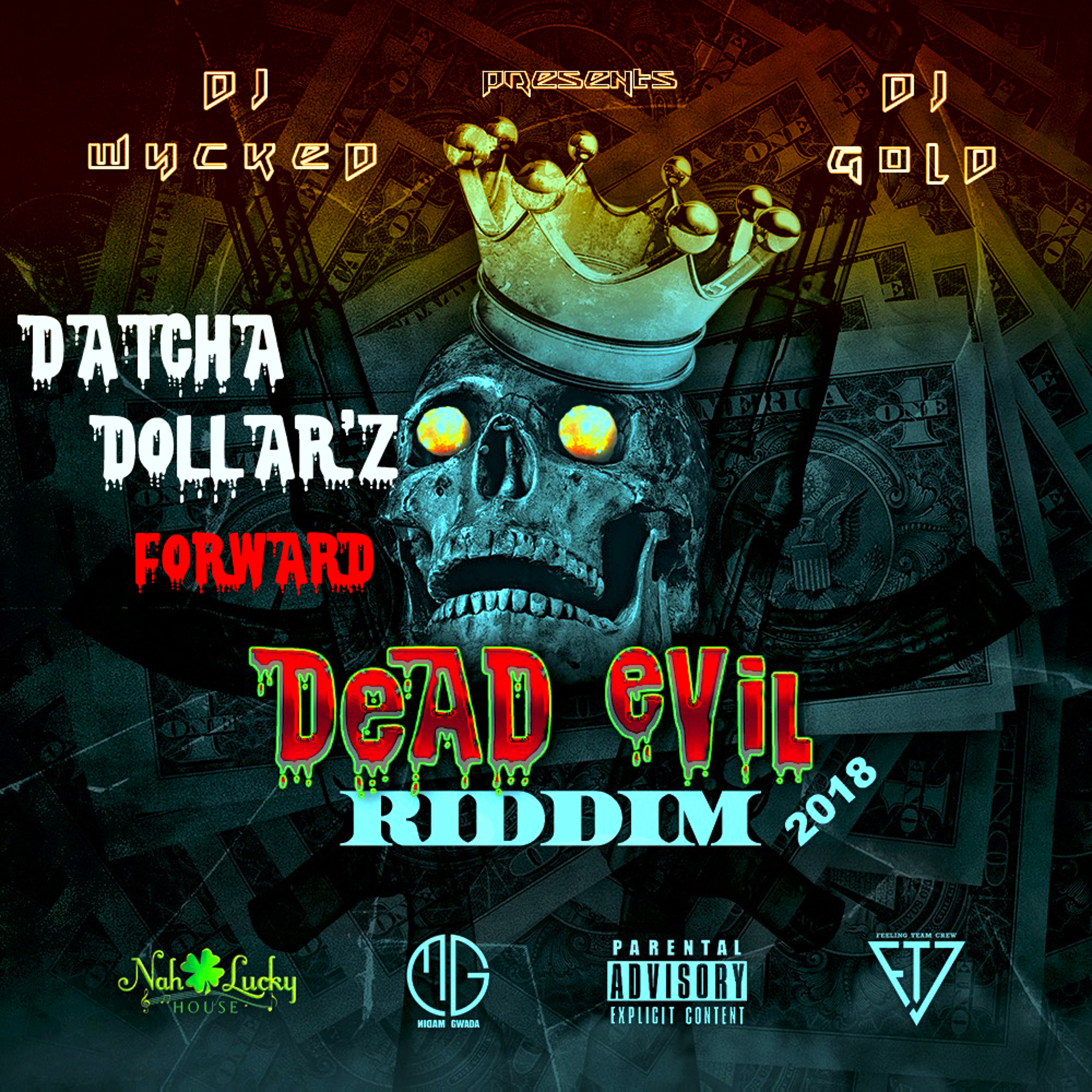 Datcha Dollar'Z X Dj Wycked-Forward (Dead Evil Riddim 2k18) episode artwork