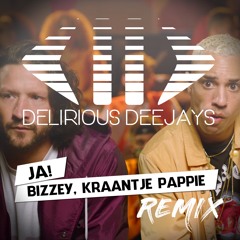 Bizzey ft. Kraantje Pappie - Ja (Delirious Deejays Party Edit)