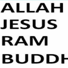 Ram Allah Jesus Buddha