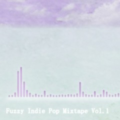 Fuzzy Indie Pop Mixtape vol.1