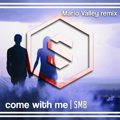 SMB - Come With Me (Mario Valley Remix)