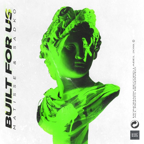 Matisse & Sadko - Built For Us