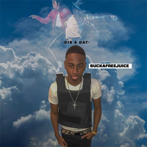 SuckaFreeJuice - Dis&Dat