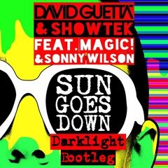 David Guetta & Showtek Ft. Magic! & Sonny Wilson - Sun Goes Down (Darklight Bootleg)