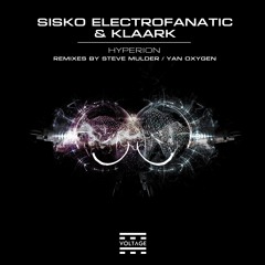 2. Sisko Electrofanatik & Klaark - Hyperion (Steve Mulder Remix) [VOLTAGE]
