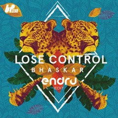 Bhaskar - Lose Control (Endru Edit)