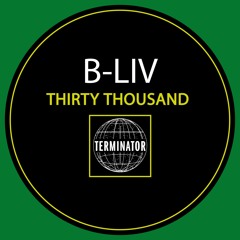 B-Liv - Thirty Thousand (Michael Dorian Remix)
