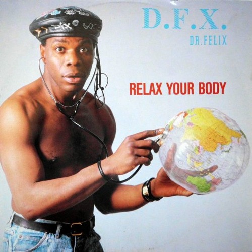 D.F.X. Dr. Felix ‎– Relax Your Body