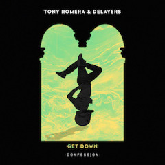 Tony Romera & Delayers - Get Down