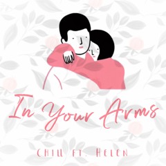 IN YOUR ARMS | Chillingo ft. Helen | Prod: Thaibeats