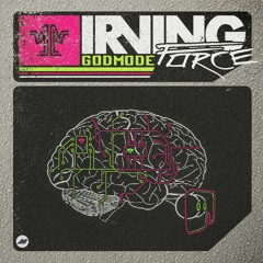 Irving Force - Send Him In