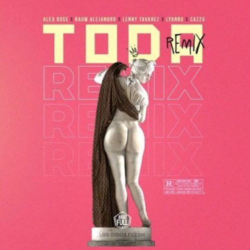 Thumbnail Toda Remix Alex Rose Ft Rauw Alejandro Lenny Tavarez Lyanno Y Cazzu