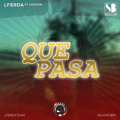 [inédit] LFERDA - QUE PASA ft.hoofer ( Audio Official )