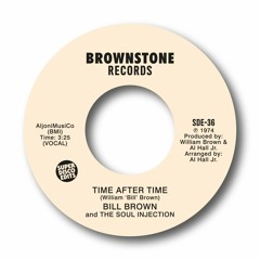 Bill Brown And The Soul Injection "time after time" unissued soul 1974