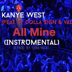 Kanye West (Feat. Ty Dolla $ign, Valee) - All Mine (Instrumental)(Reprod. By SidneyNext)