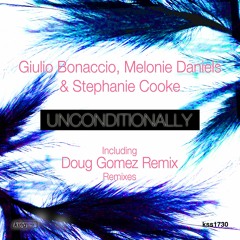 KSS 1730 Giulio Bonaccio, Melonie Daniels & Stephanie Cooke - Unconditionally (Remixes)