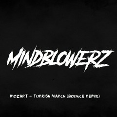 Mozart - Turkish March (Mindblowerz Bounce Remix)