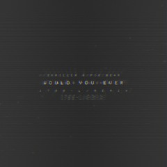 Skrillex & Poo Bear - Would You Ever ( 1 7 8 8 - L / R E M I X )