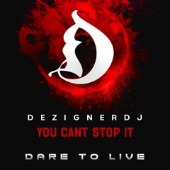 Dezignerdj - DARE TO LIVE OFICIAL