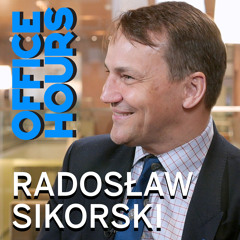 Radosław Sikorski on the Rise of Right-wing Nationalism, Russia, and Gastrodiplomacy
