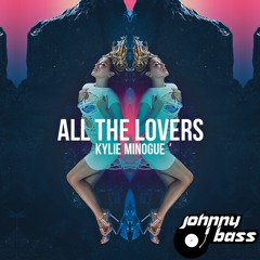 Kylie vs Patrick Sandim - All The Lovers Alive (Johnny Bass Mash)