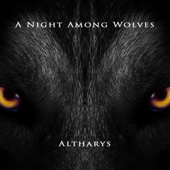 Altharys - A Night Among Wolves (Original Mix) [FREE DOWNLOAD]