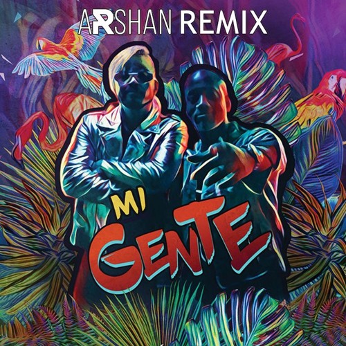 Stream J Balvin & Willy William - Mi Gente(Arshan Remix)[FREE DOWNLOAD] by  ARSHAN | Listen online for free on SoundCloud