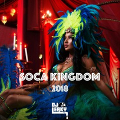 #SocaKingdom (2018) - DJ Leaky @losleaky