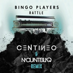 Bingo Players - Rattle (Centineo & Mountblaq Remix) |Supported by Bingo Players & Blasterjaxx|