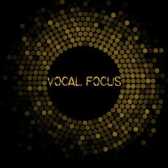 Vocal Focus