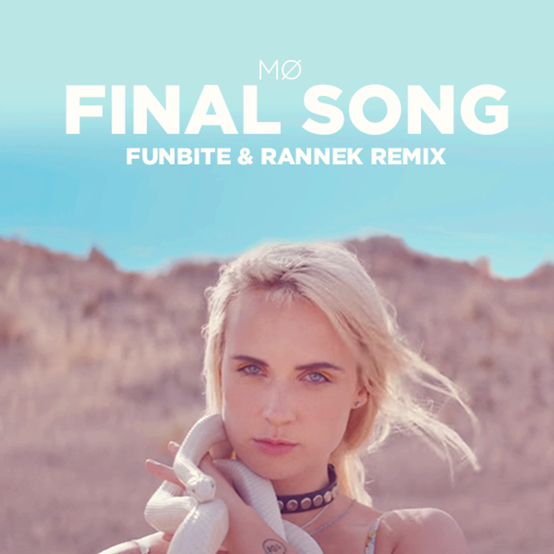 Stream MØ - Final Song (Funbite & Rannek Remix) FREE DOWNLOAD by ...