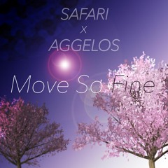 Move So Fine - Safari x Aggelos