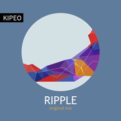 KIPEO - Ripple (Original Mix)