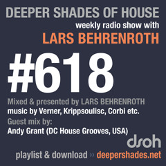 Deeper Shades Of House #618 w/ guest mix by ANDY GRANT