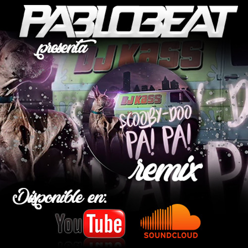 Stream DJ KASS - SCOOBY DOO (PA PA) (Pablo Beat Remix) by Pablo Beat |  Listen online for free on SoundCloud