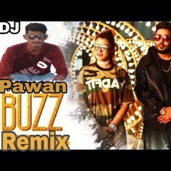 Buzz - Aastha Gill Ft Badshah  Dj Pawan  Remix  Udaipur.mp3