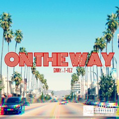 On The Way ft. T-REZ (Prod. by NanzooBeats)