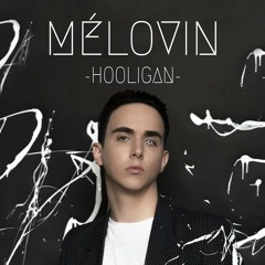 MELOVIN - hooligan