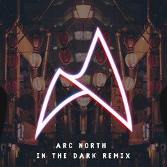 Rival - In The Dark (Ft Max Landry)[Arc North Remix]