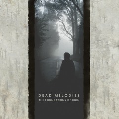 Dead Melodies - Lonesome Halls of Ruin