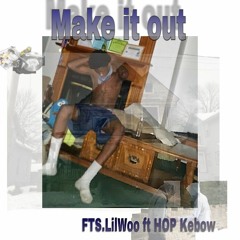 Keebow X Fts Lil Woo - Make It Out
