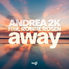 Andrea 2k - Away (Feat. Robbie Rosen) [BANG RECORD]