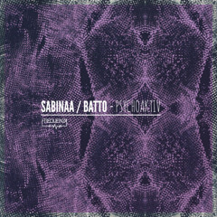 Sabinaa, Batto - Psychoaktiv(Original Mix)