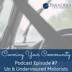 Covering Your Community Episode 7- Un & Underinsured Motorists