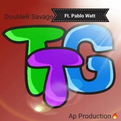 DoubleR Savage x Pablo Watt - TTG (Prod by. DELARIVA BEATS)AP Production