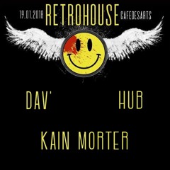 Kain Morter, Dav' & Hub - Retro House Night @ Café Des Arts (19.01.2018)