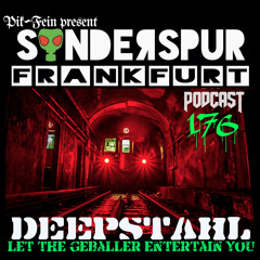 DEEPSTAHL @SONDERSPUR | POD.#176 - FRANKFURT | 01.06.2018